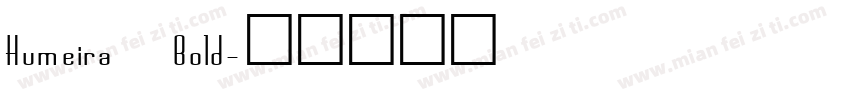 Humeira Bold字体转换